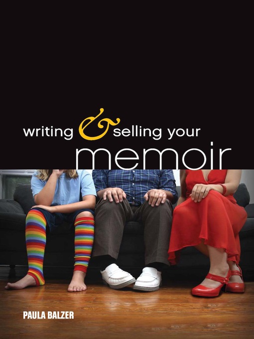 Title details for Writing & Selling Your Memoir by Paula Balzer - Available